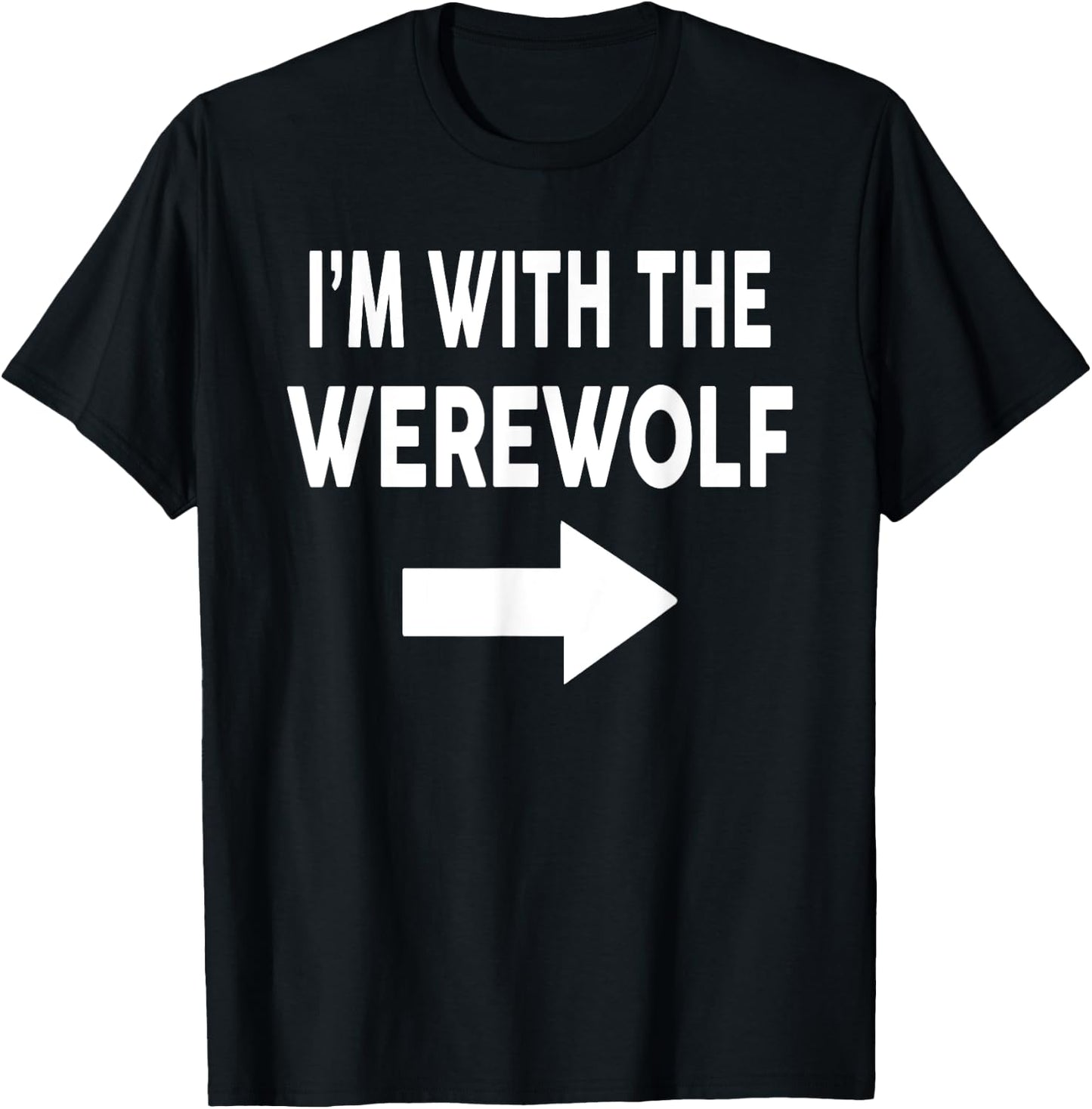 I'm With The WEREWOLF Halloween Costume T-Shirt - T-Shirt | Black