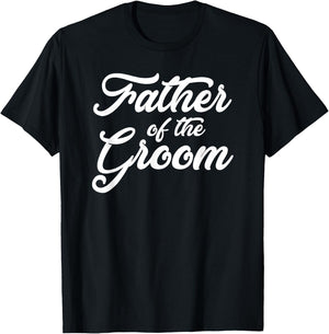 Father of The Groom Wedding Party Grooms Family T Shirt T-Shirt - T-Shirt | Black