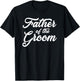 Father of The Groom Wedding Party Grooms Family T Shirt T-Shirt - T-Shirt | Black