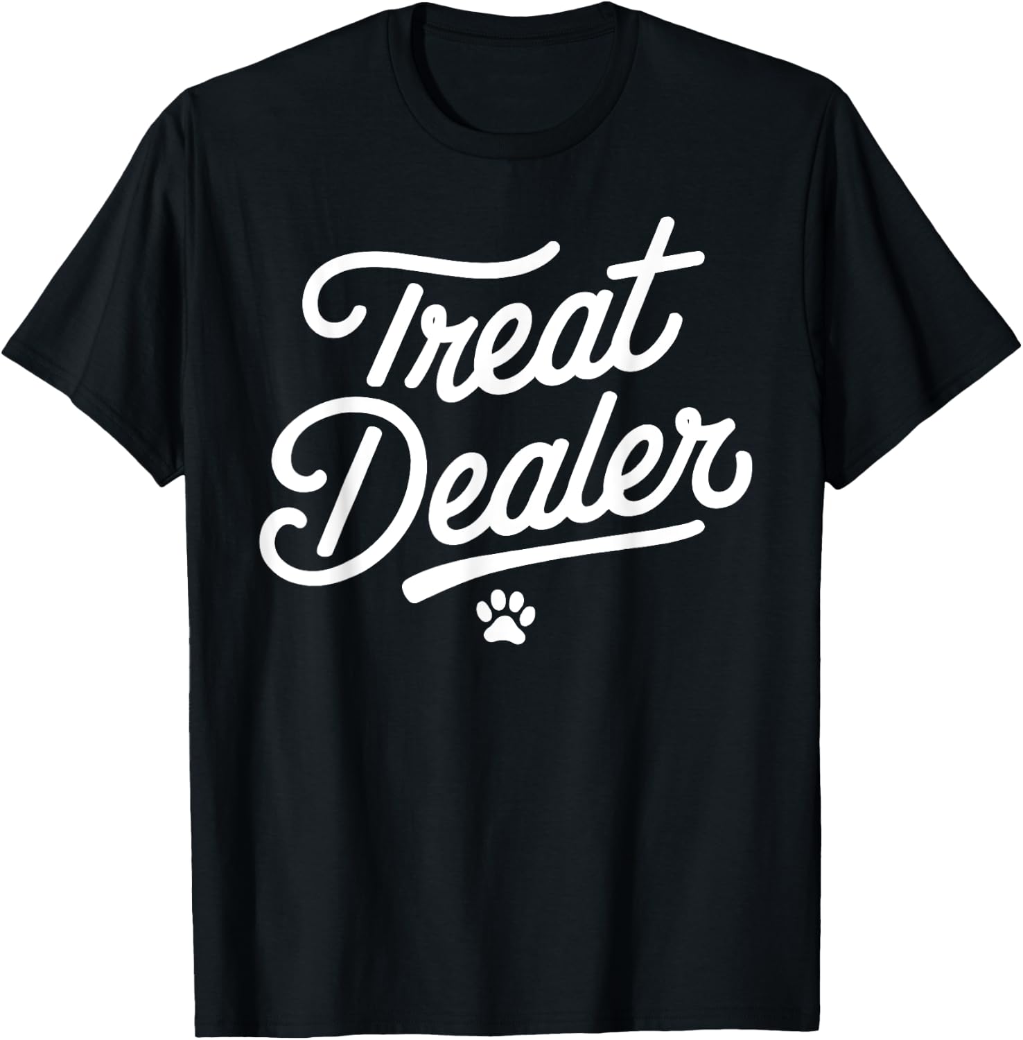 Treat Dealer Funny Dog Lover Pet Owner Treat Dealer Pawprint Women Girls Kids T-Shirt - T-Shirt | Black