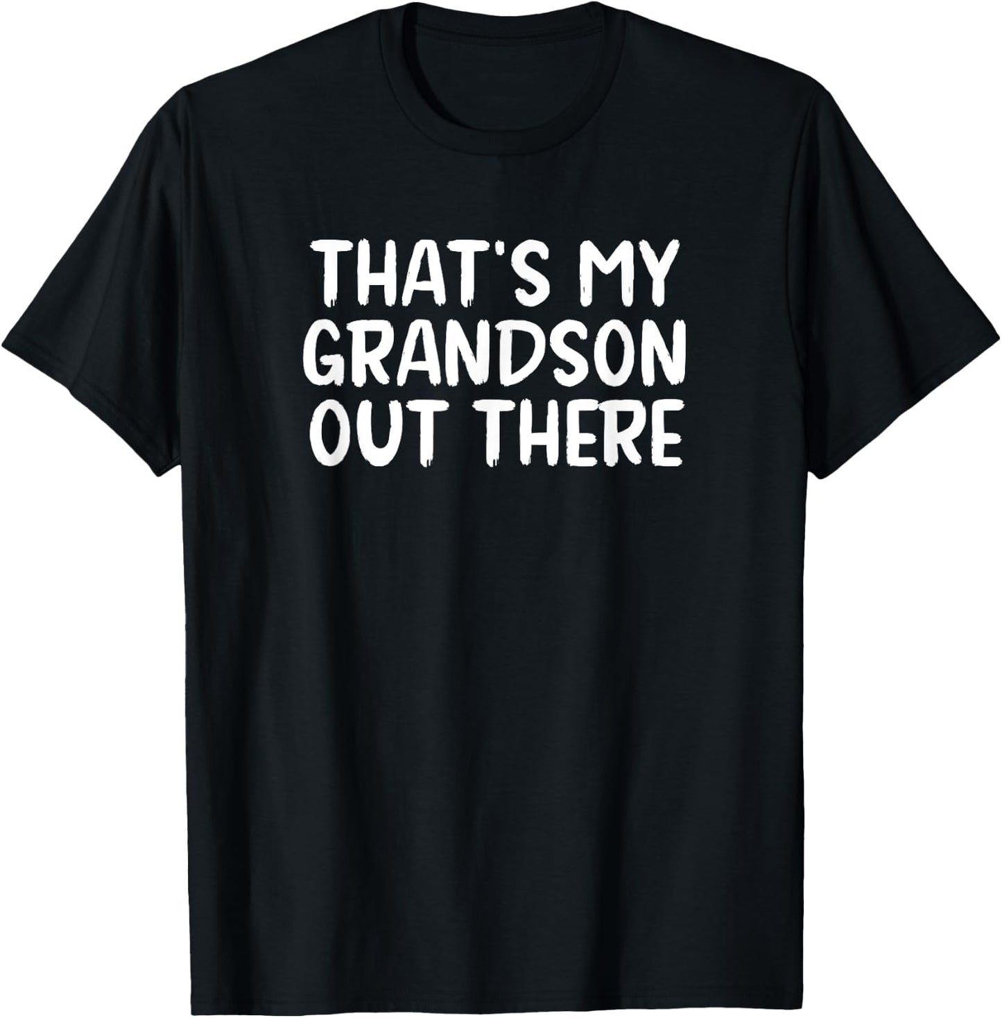 That's My Grandson Out There T-Shirt - T-Shirt | Black