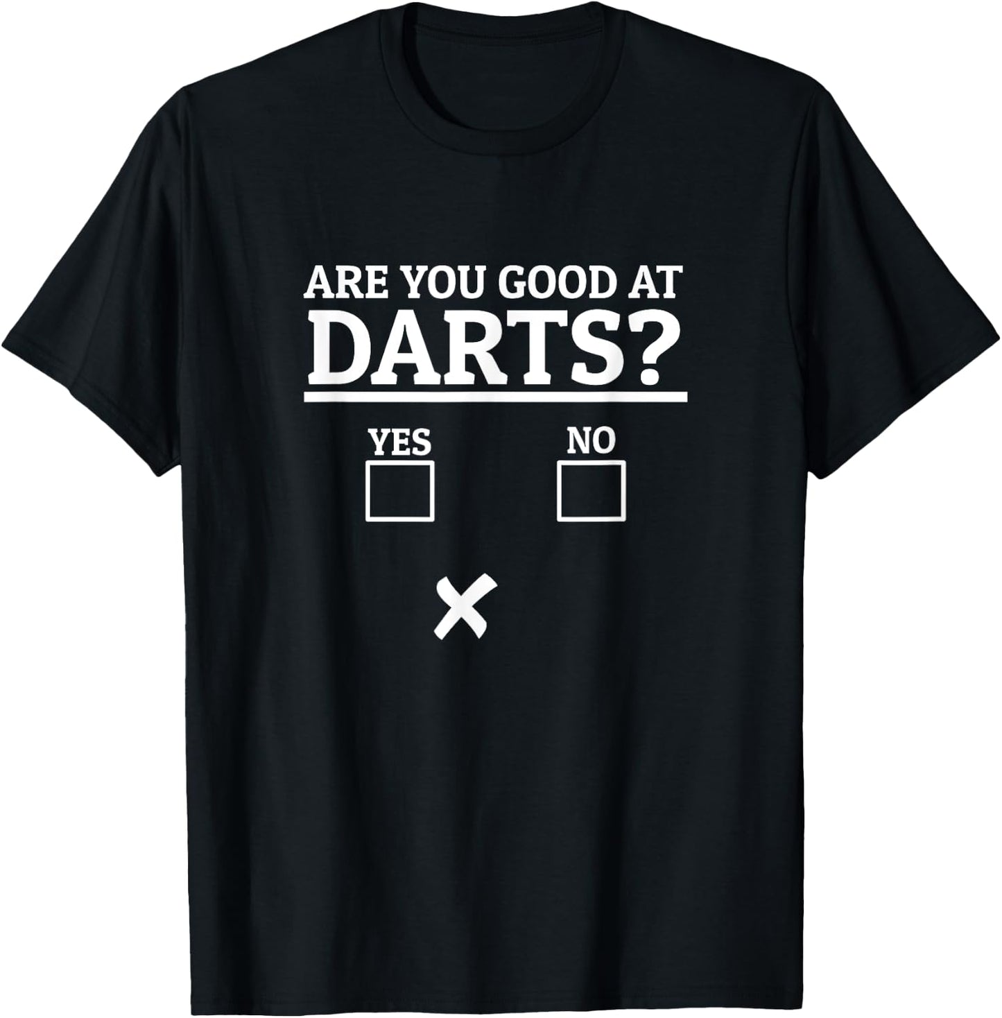 Are You Good At Darts Funny Darts Bad Darts Player T-Shirt - T-Shirt | Black