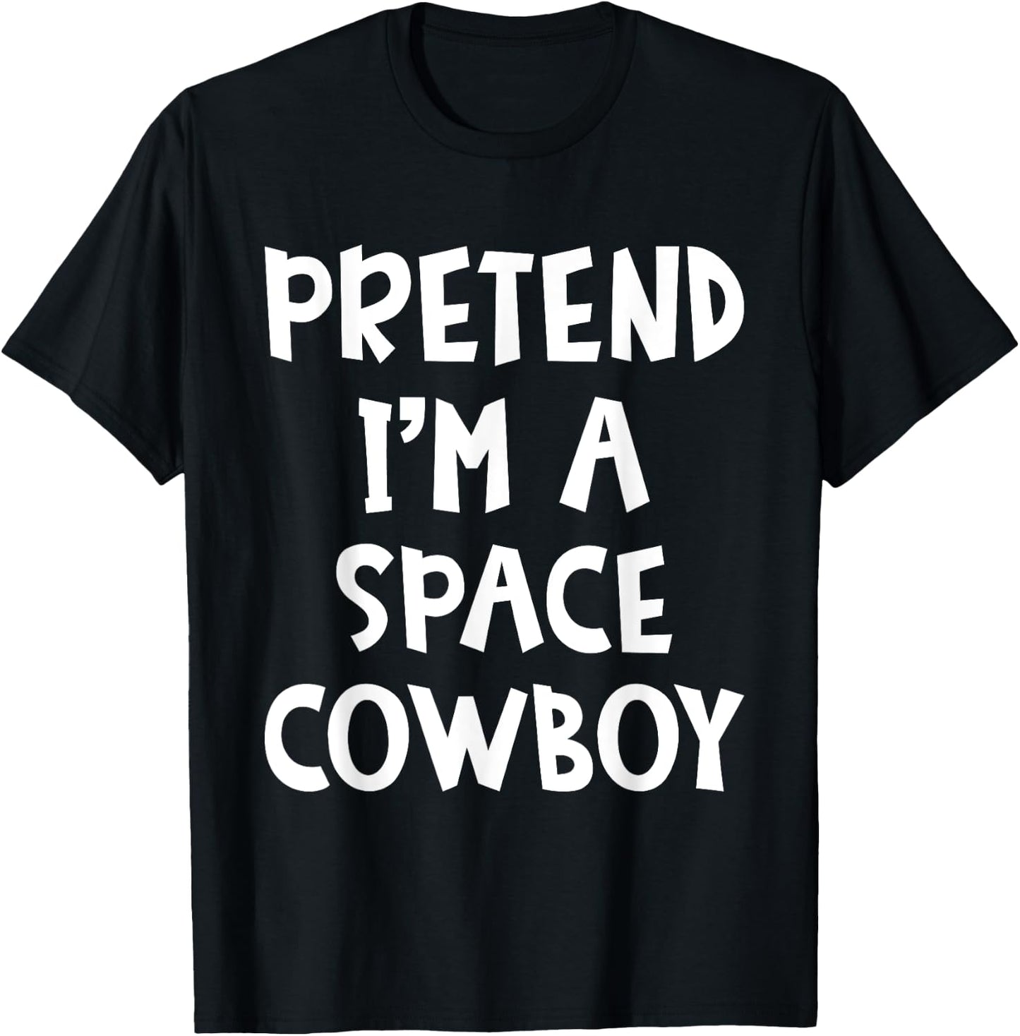 Pretend I'm A Space Cowboy Matching Costume Lazy Halloween T-Shirt - T-Shirt | Black