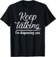 Keep Talking I'm Diagnosing You Shirt Psychologist Gift T-Shirt - T-Shirt | Black