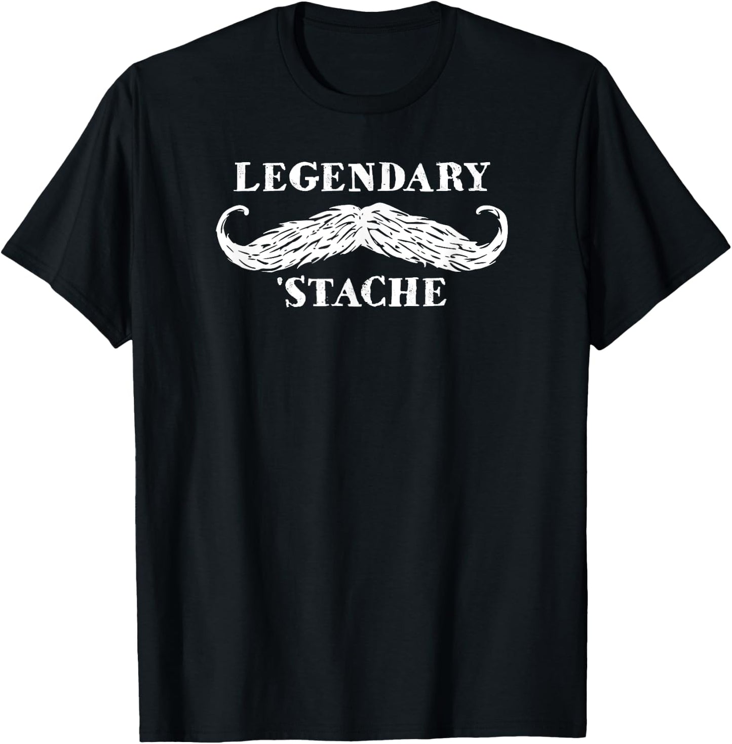 Legendary 'Stache Funny Mustache T-Shirt - T-Shirt | Black