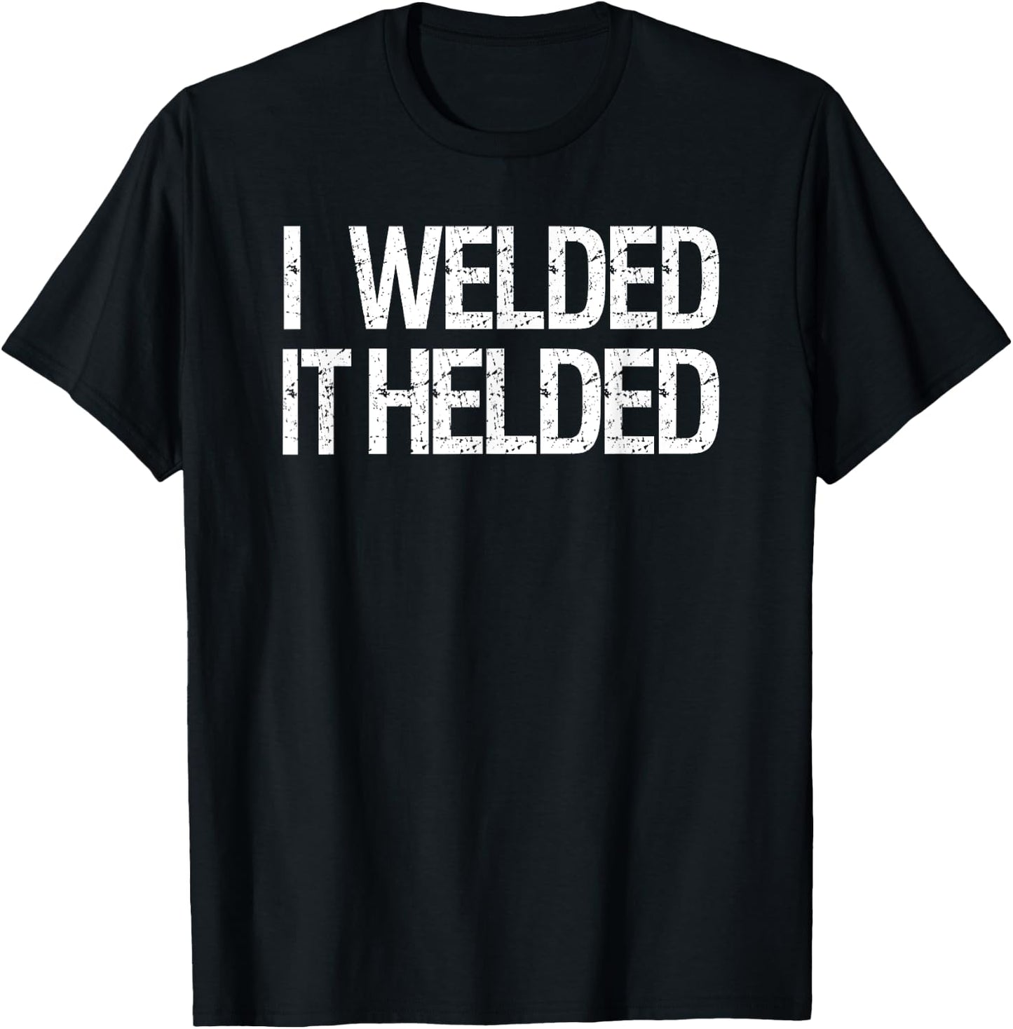 Funny Welder Welding MIG TIG Stick Arc Fabrication Design T-Shirt - T-Shirt | Black