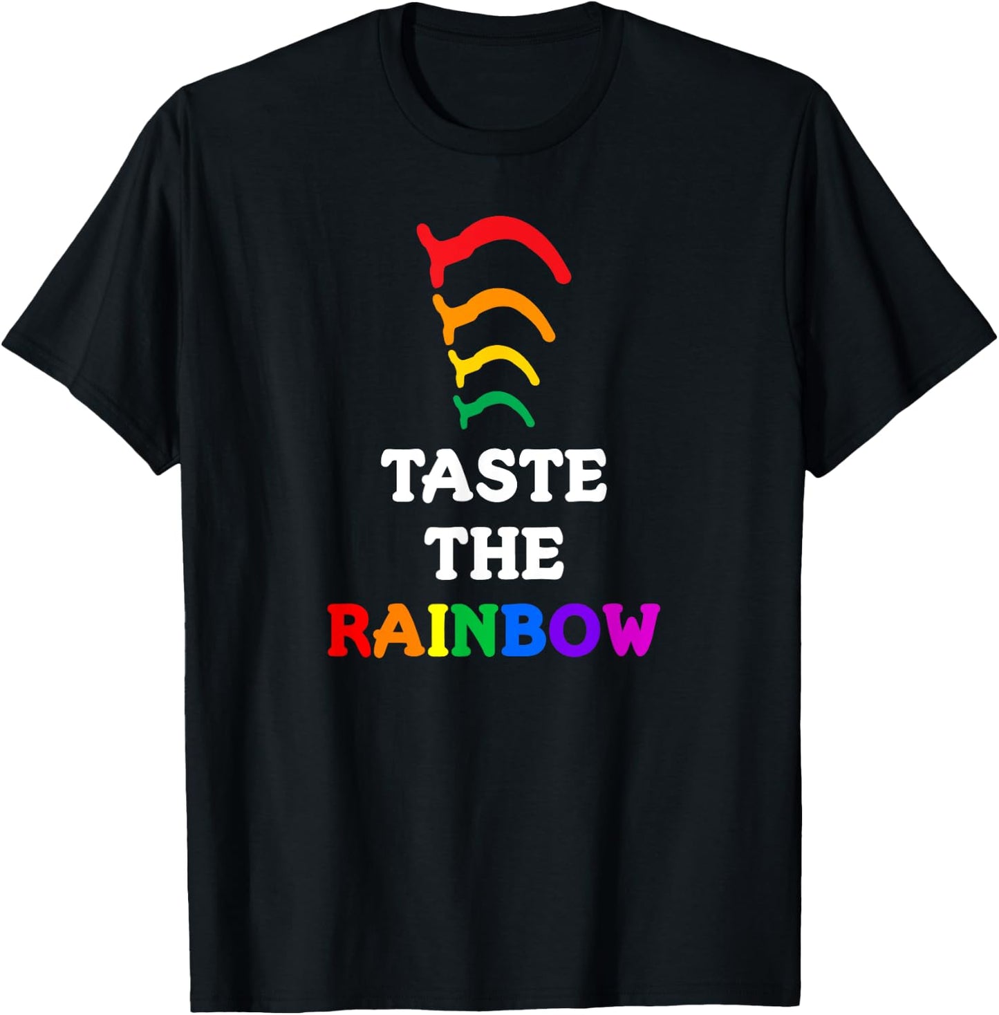 Taste the Rainbow - Funny Shirt for Medical Professionals T-Shirt - T-Shirt | Black