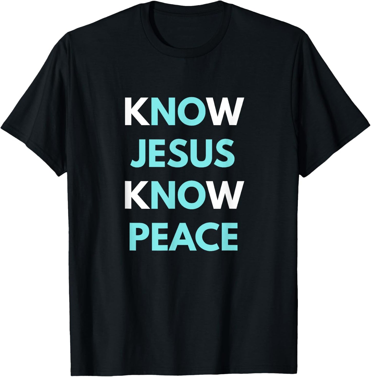 Know Jesus Know Peace T-Shirt - T-Shirt | Black