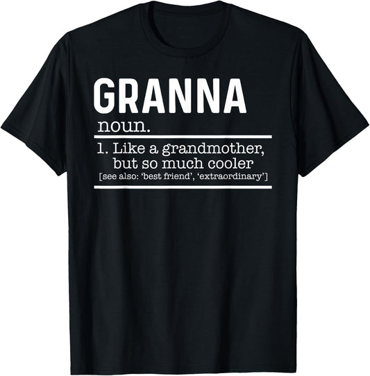 Granna Like A Grandmother But So Much Cooler Definition T-Shirt - T-Shirt | Black