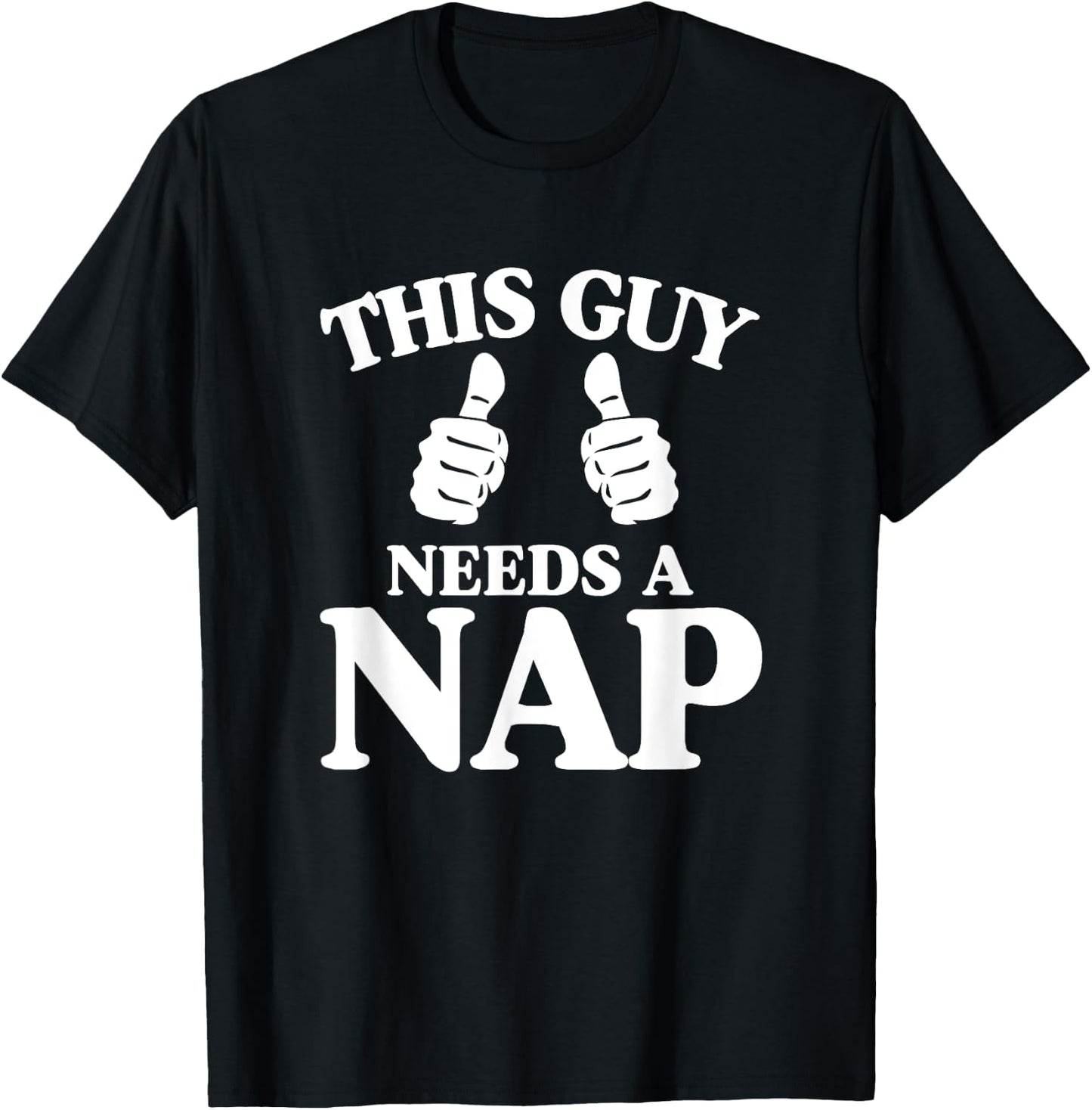This Guy Needs a Nap T-Shirt - T-Shirt | Black