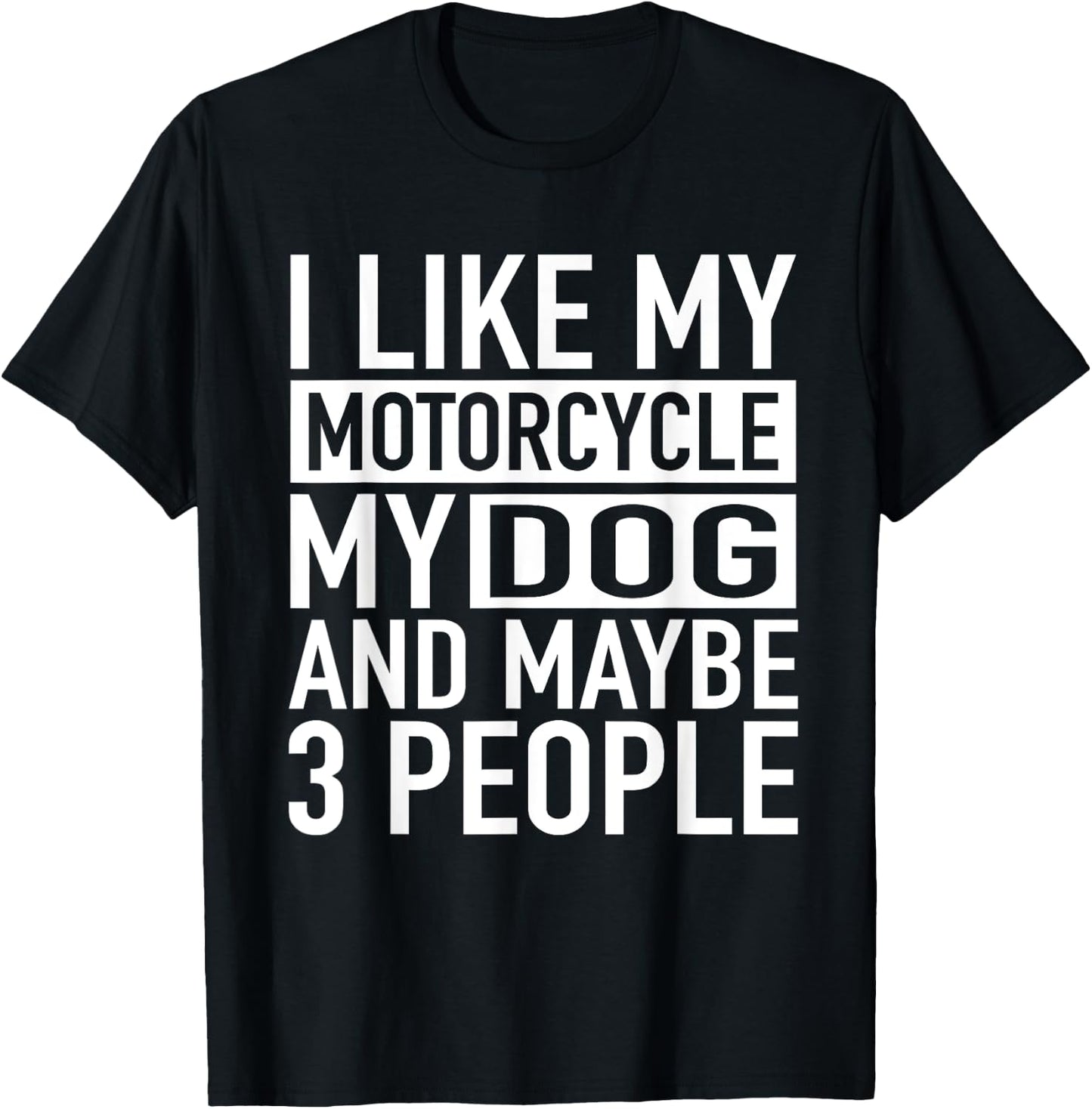 Funny Biker Shirt I like My Motorcycle, Dog & Maybe 3 People Women T-Shirt - T-Shirt | Black