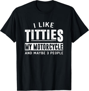 Funny Motorcycle Shirts I Like Titties Adult Humor T-Shirt - T-Shirt | Black