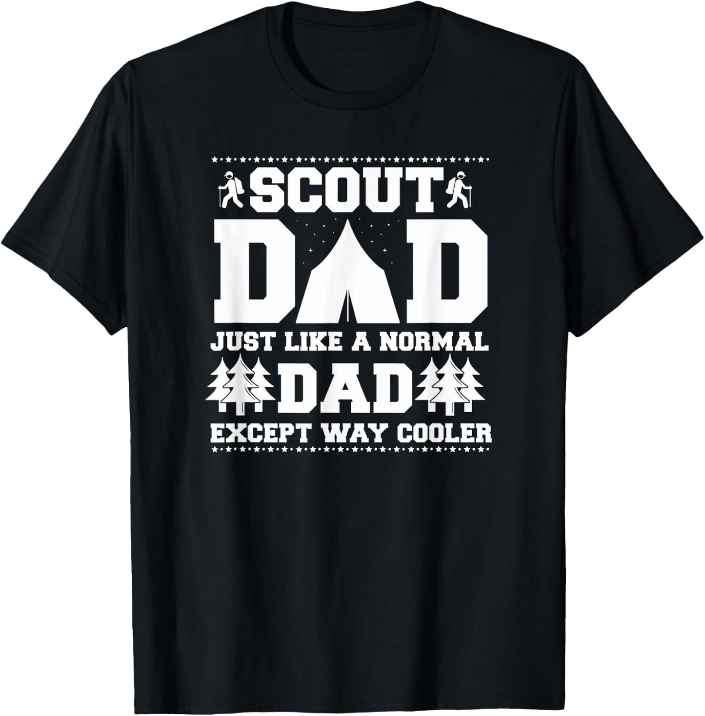 Scout Dad Like A Normal Dad Except Way Cooler T-Shirt - T-Shirt | Black