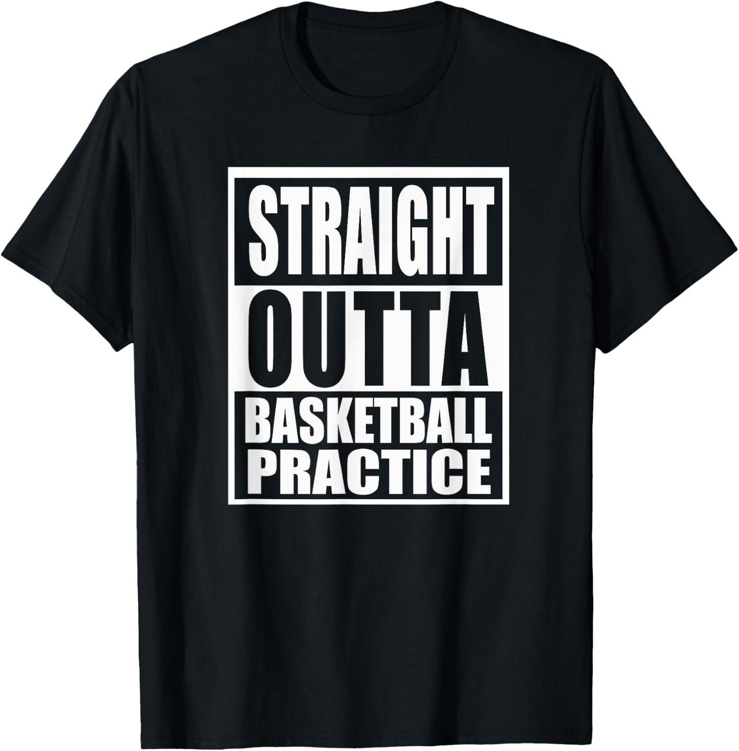 Basketball Straight Outta Practice Funny Teen Hoops Gift T-Shirt - T-Shirt | Black