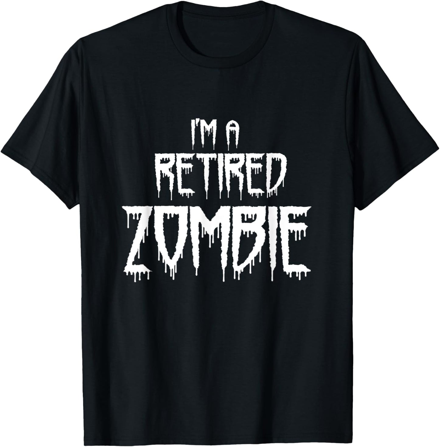 funny lazy halloween costume, I'm a retired zombie T-Shirt - T-Shirt | Black