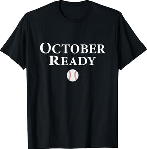 October ready baseball fans T-Shirt - T-Shirt | Black