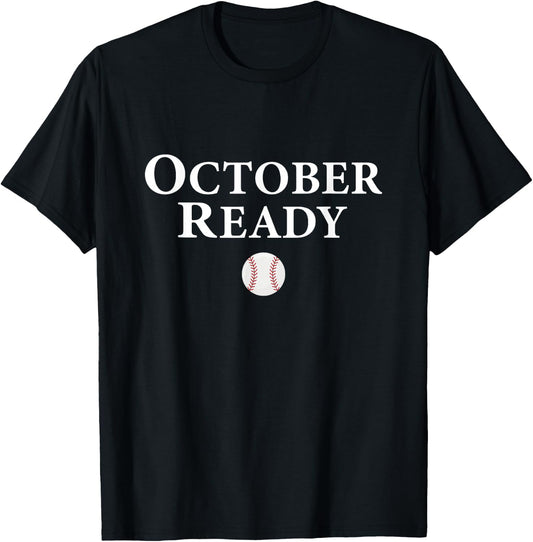 October ready baseball fans T-Shirt - T-Shirt | Black