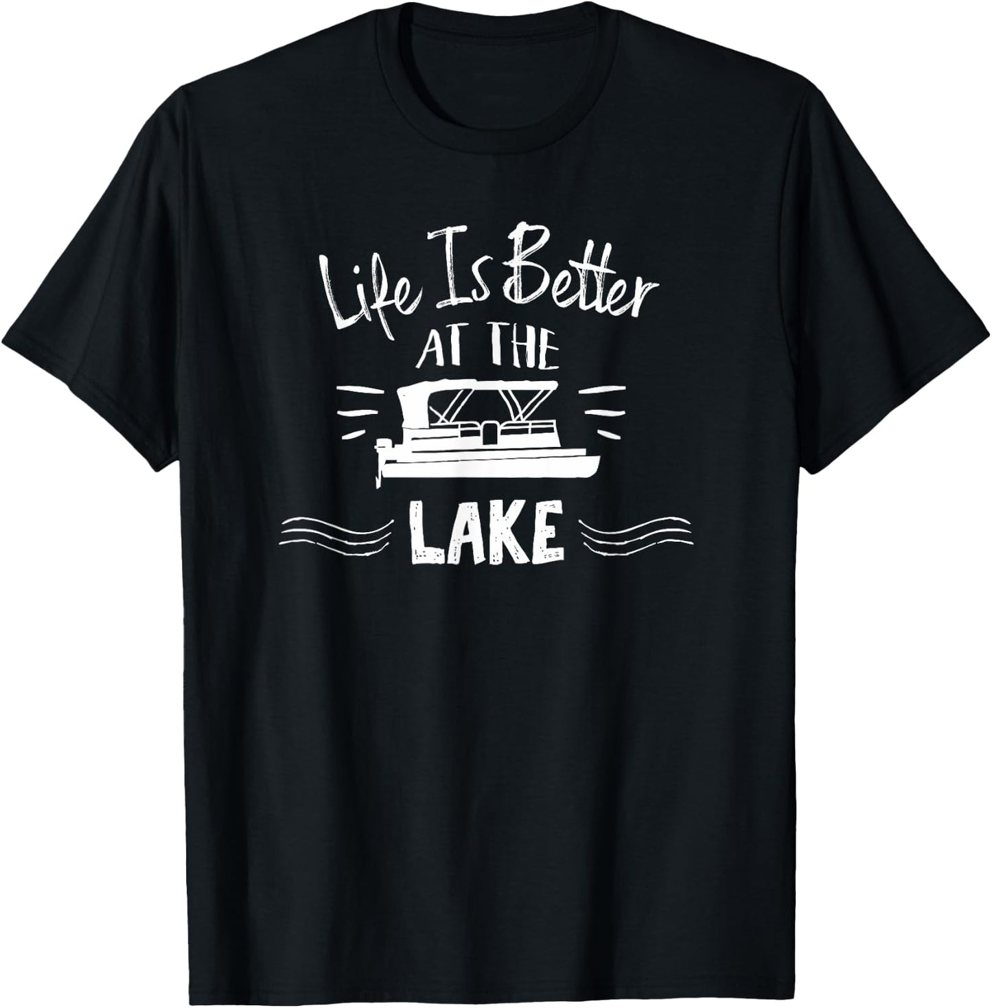Life Is Better At The Lake T shirt with Pontoon Boat T-Shirt - T-Shirt | Black