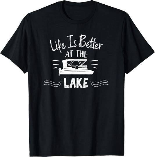 Life Is Better At The Lake T shirt with Pontoon Boat T-Shirt - T-Shirt | Black