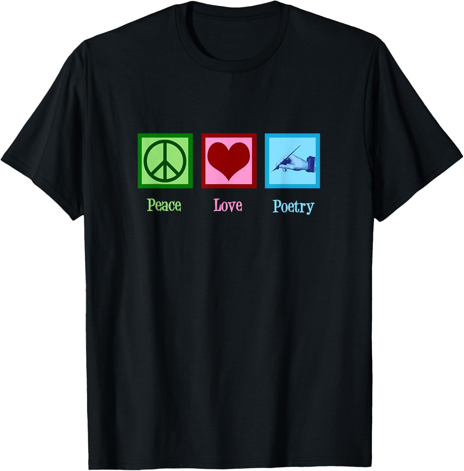 Peace Love Poetry Pretty Poet T-Shirt - T-Shirt | Black
