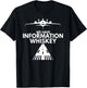 We Have Information Whiskey - Funny Aviation Pilot Gifts T-Shirt - T-Shirt | Black