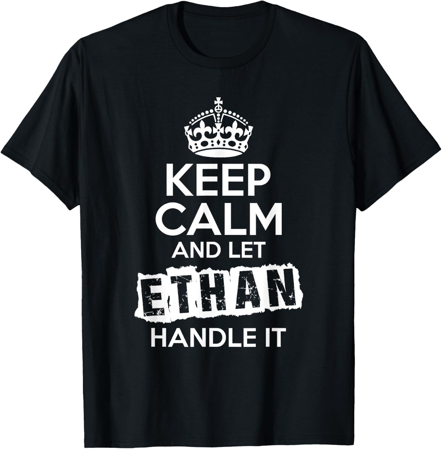 Ethan Keep Calm and Let Ethan Handle It T-Shirt - T-Shirt | Black