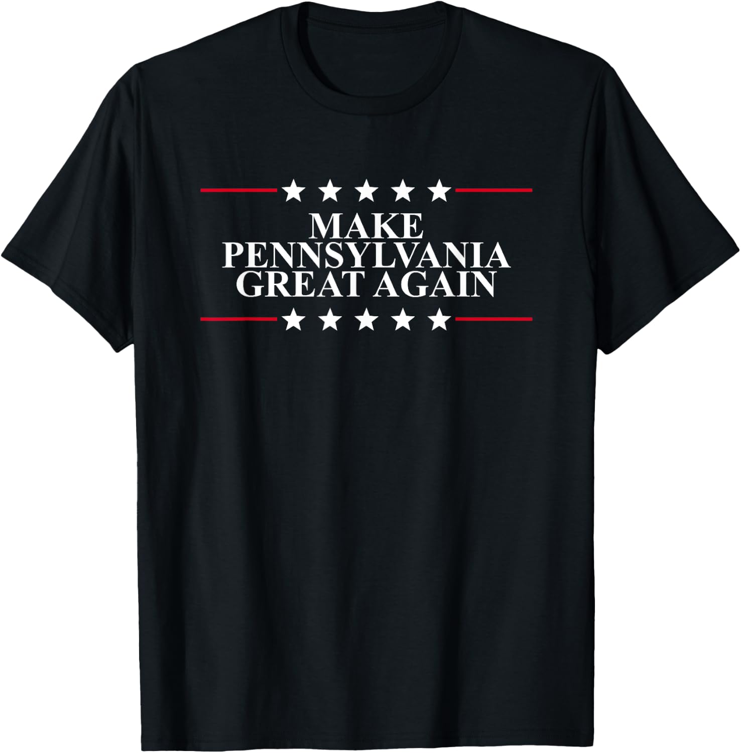 Make Pennsylvania Great Again - Trump Supporter Shirt T-Shirt - T-Shirt | Black