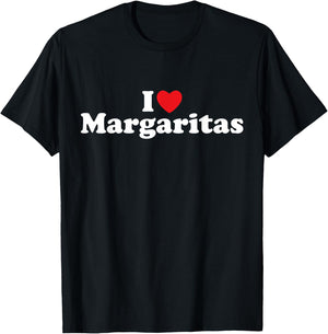I Love Margaritas - Tequila, Bar Crawl, Cinco de Mayo, Tacos T-Shirt - T-Shirt | Black