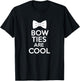 Bow Ties Are Cool Hipster Fashion Shirt T-Shirt - T-Shirt | Black