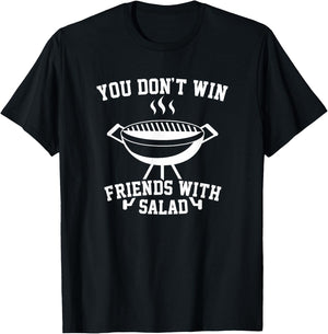 You Don't Win Friends With Salad - Funny T Shirt T-Shirt - T-Shirt | Black