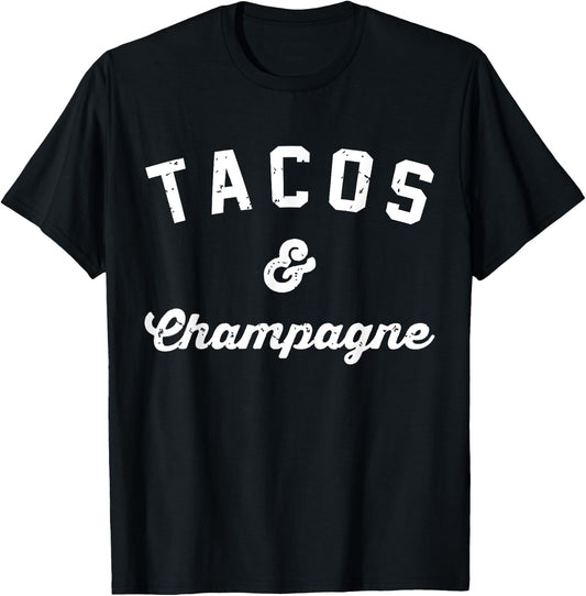 Tacos and Champagne Because Tacos girlfriend brunch T-Shirt - T-Shirt | Black