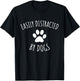 Easily Distracted By Dogs T-Shirt - T-Shirt | Black