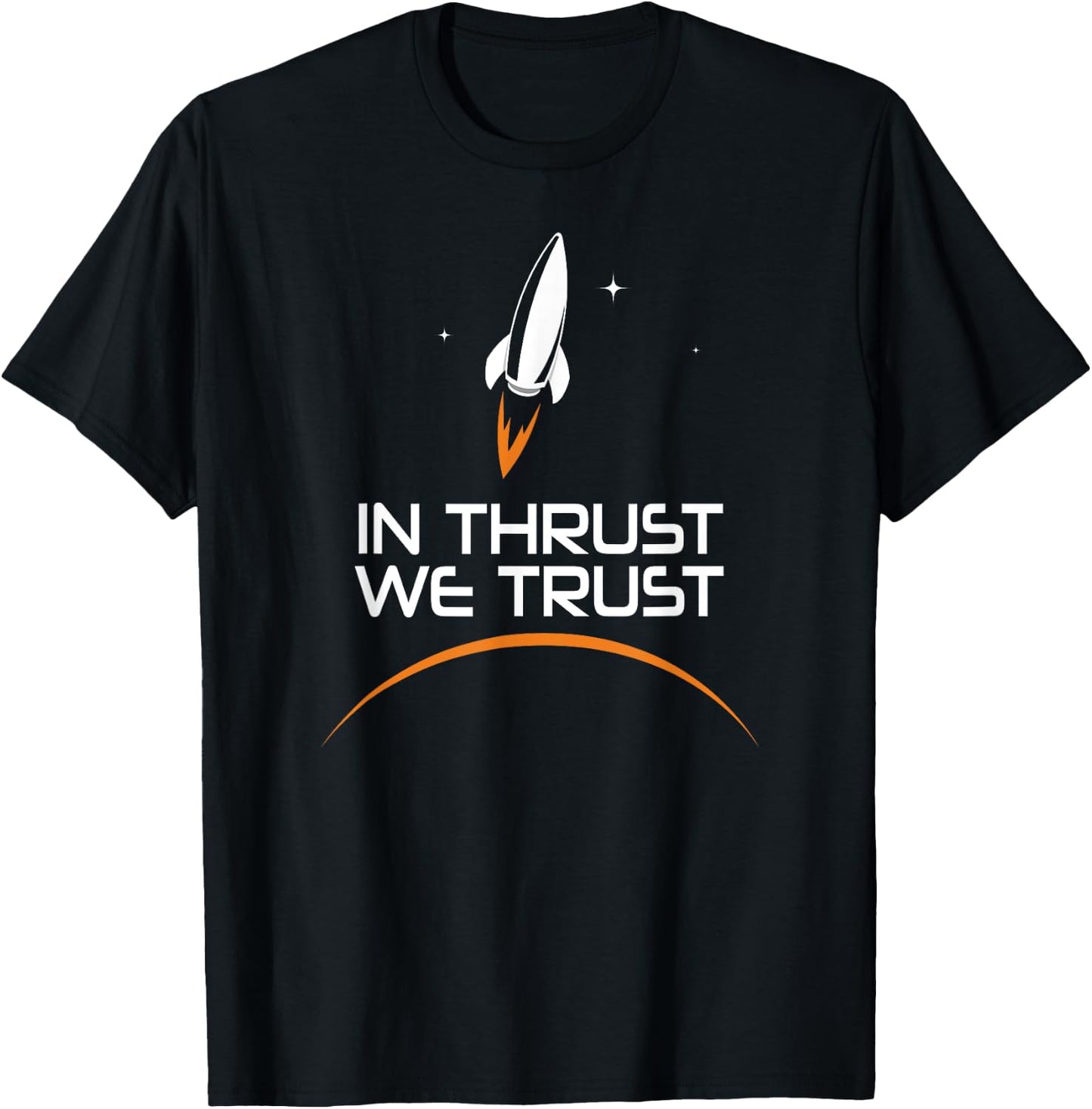 In Thrust We Trust Spaceship Rocket Space Exploration T-Shirt - T-Shirt | Black