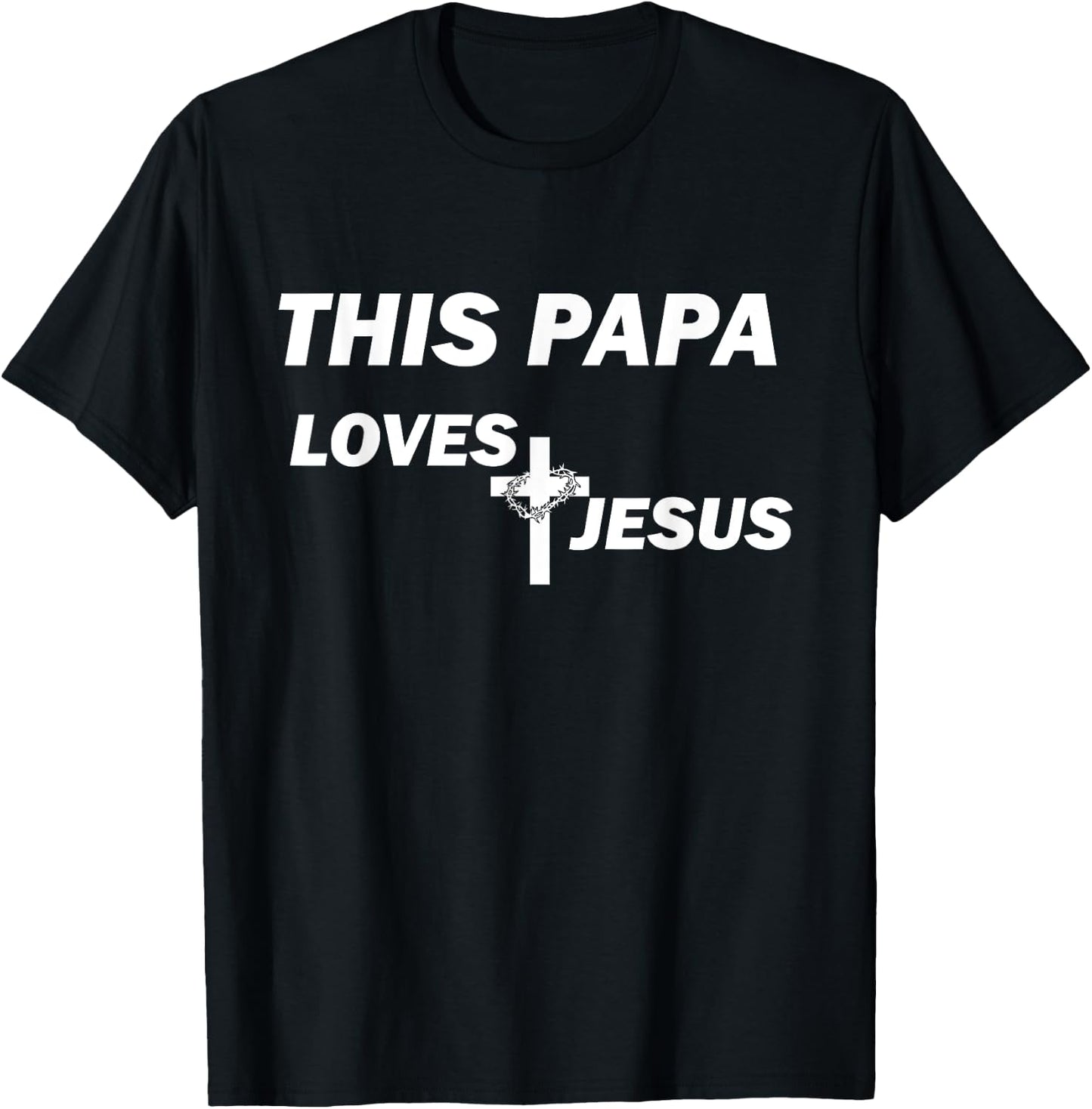 This Papa Loves Jesus T-Shirt - T-Shirt | Black