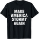 Make America Stormy Again T-Shirt - T-Shirt | Black