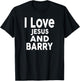 I Love Jesus and BARRY Name BARRY T-Shirt - T-Shirt | Black