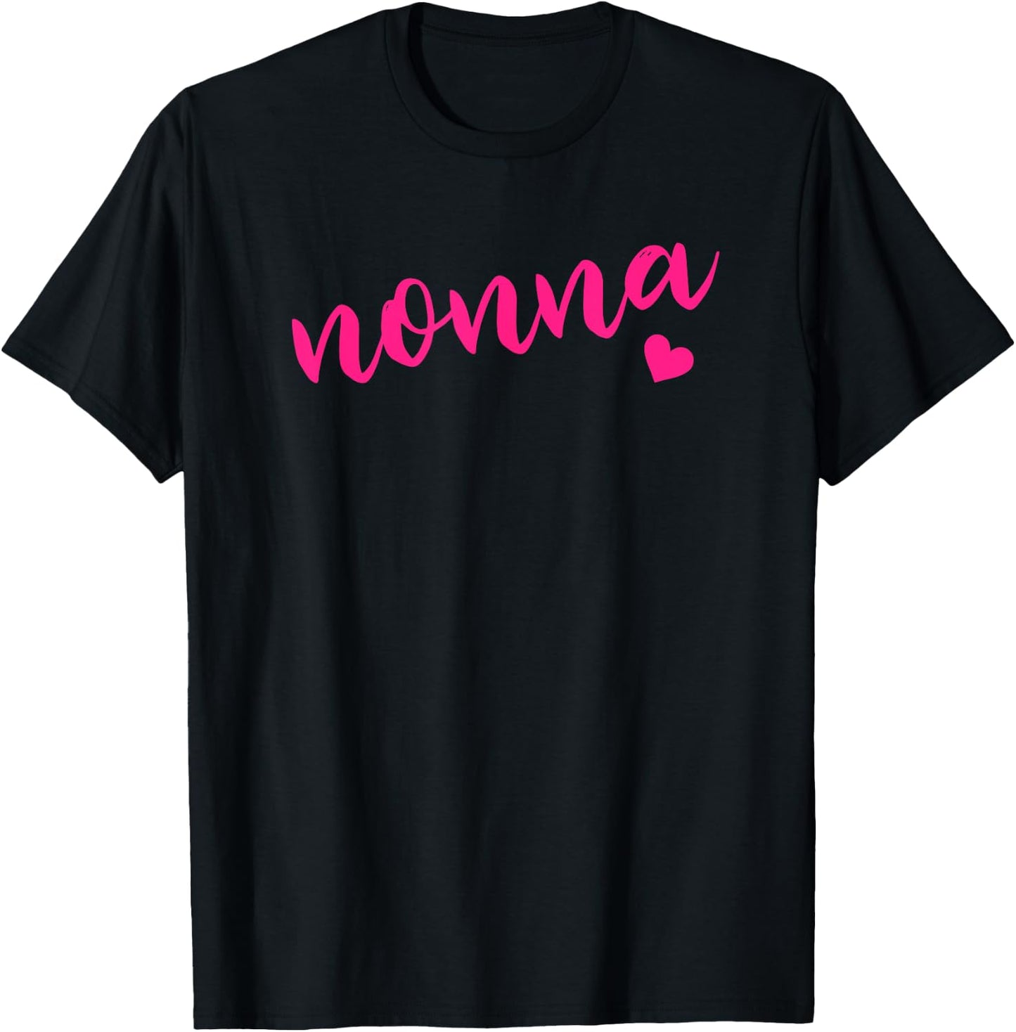 Shirt That Says Nonna Gift Grandma T T-Shirt - T-Shirt | Black