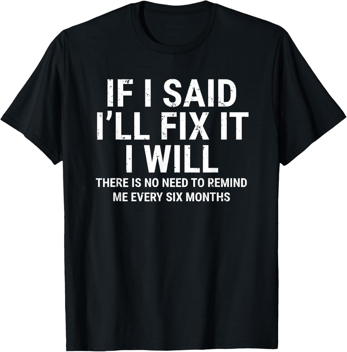 If I Said I'll Fix it I Will Funny Handyman Mechanic T-Shirt - T-Shirt | Black