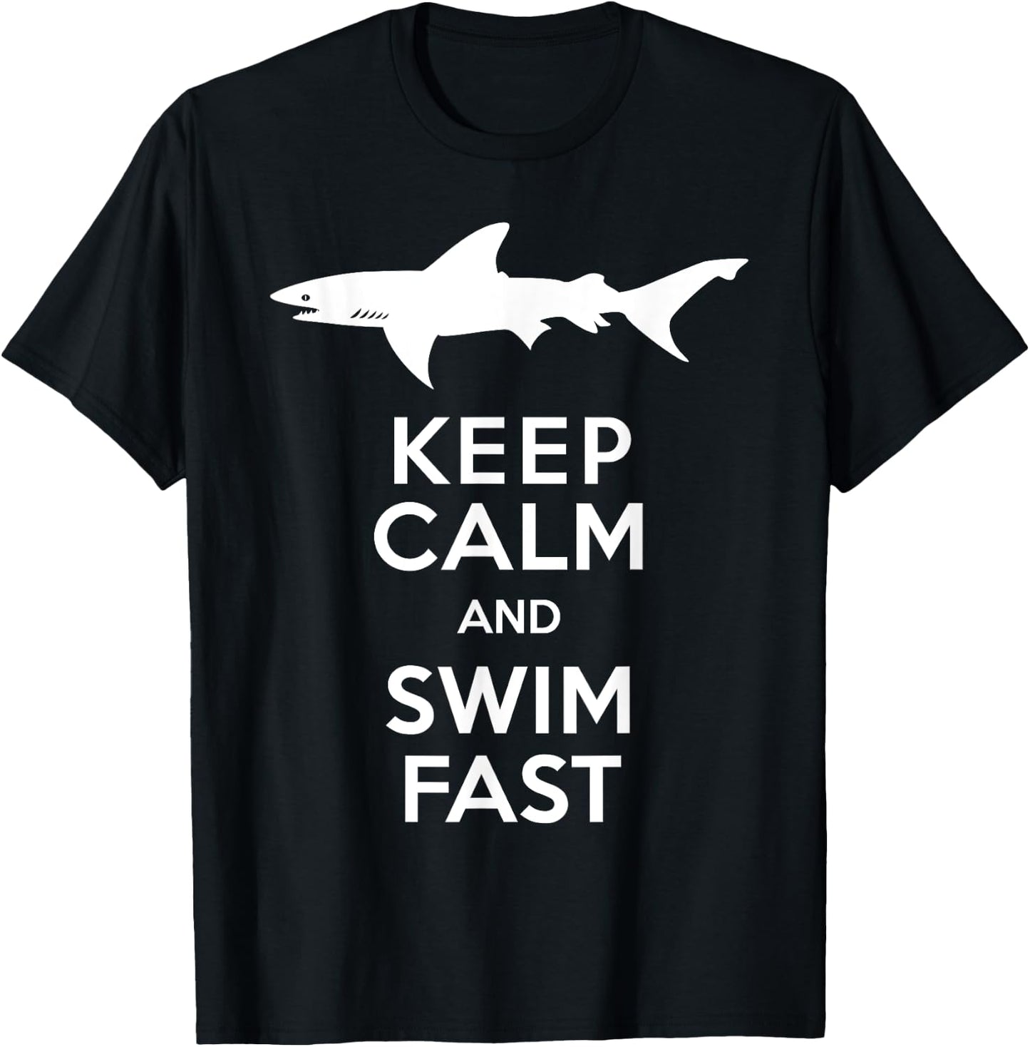 Keep Calm and Swim Fast Shark T-Shirt - T-Shirt | Black