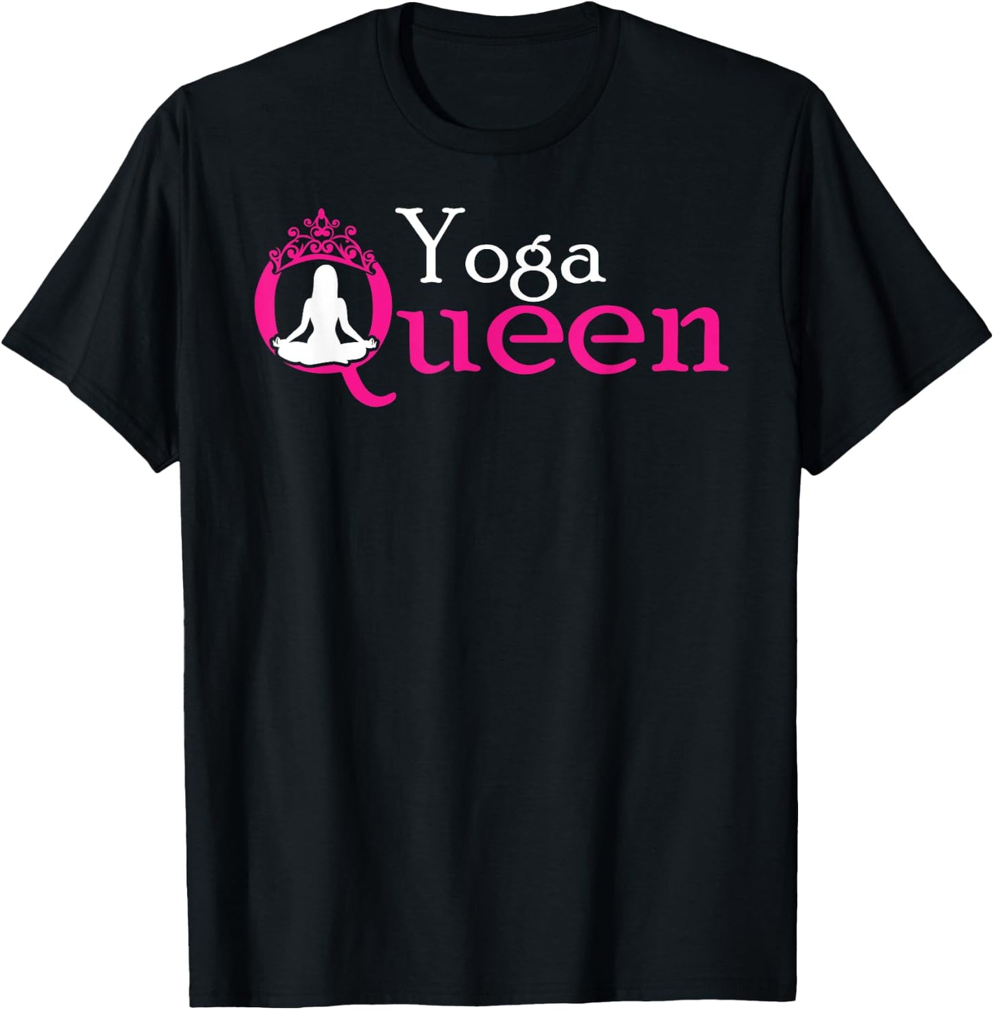 Yoga Queen / Funny Yoga Shirt and Girls T-Shirt - T-Shirt | Black
