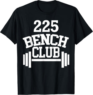 225 lbs Bench Press Club Member T-Shirt - T-Shirt | Black