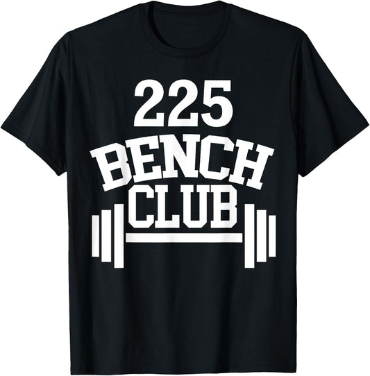 225 lbs Bench Press Club Member T-Shirt - T-Shirt | Black