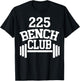 225 lbs Bench Press Club Member T-Shirt - T-Shirt | Black