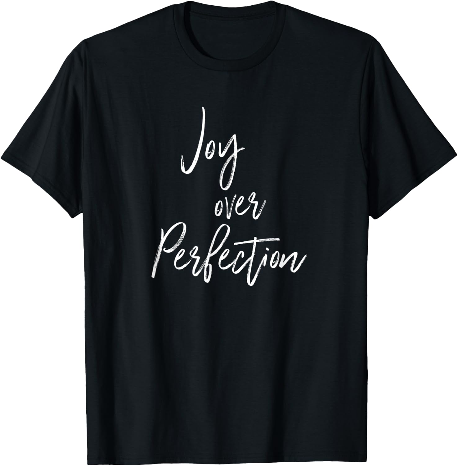 Joy Over Perfection Self Love God Says You Are Enough Gift T-Shirt - T-Shirt | Black
