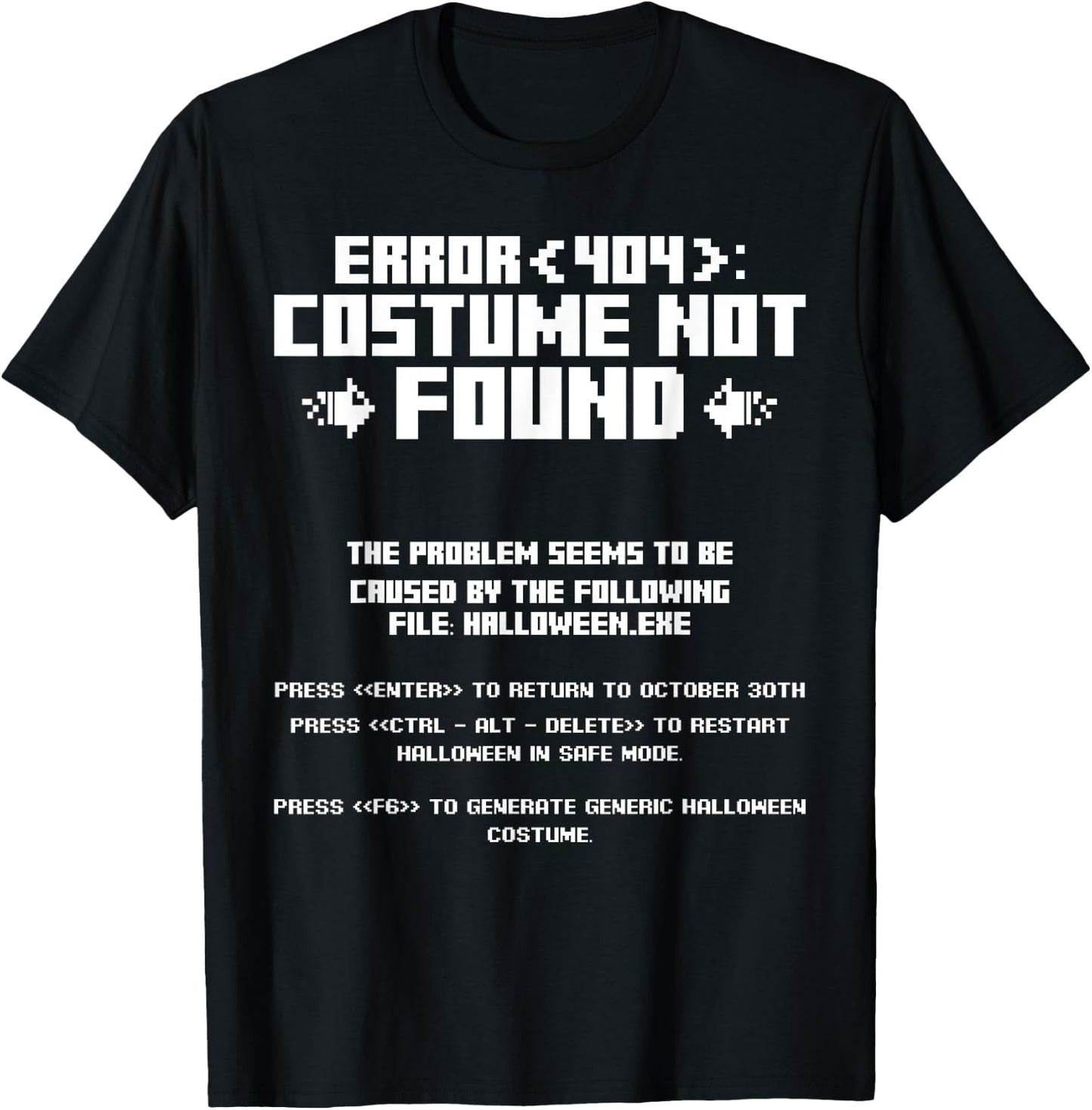 Error 404 Costume Not Found Computer Geek Nerd Coder Tech T-Shirt - T-Shirt | Black