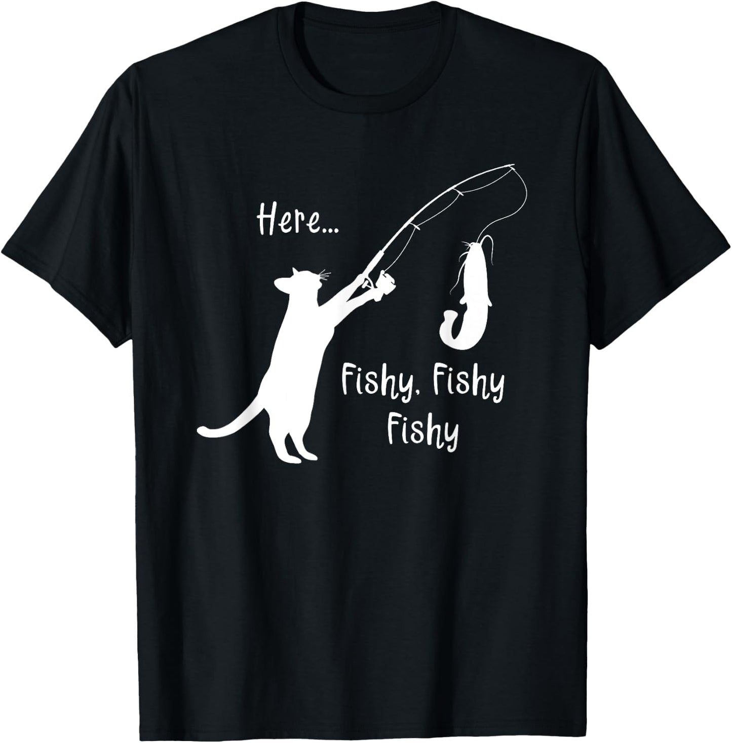 Here Fishy Fishy Fishy Funny Cat Fishing Novelty T Shirt Men Women Kids T-Shirt - T-Shirt | Black