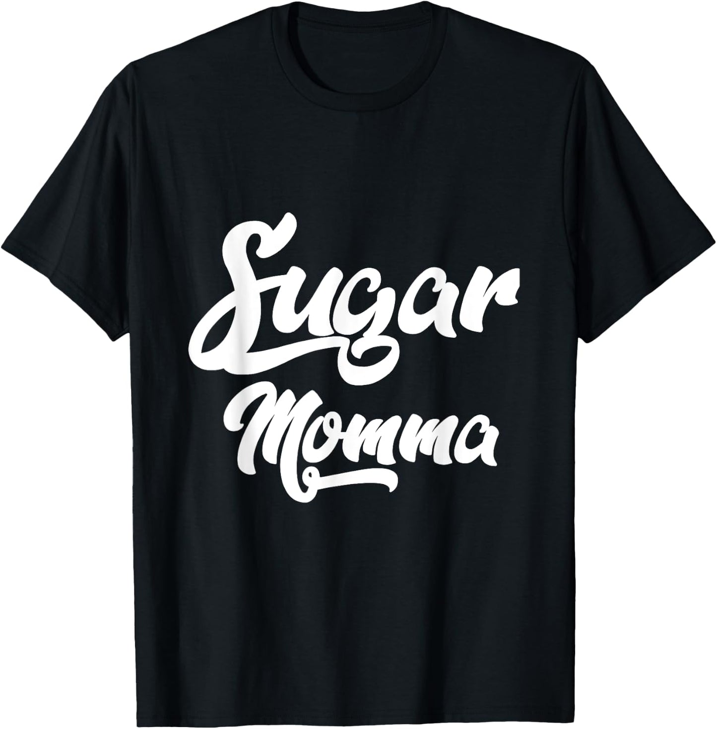 Sugar Momma T shirt women T-Shirt - T-Shirt | Black