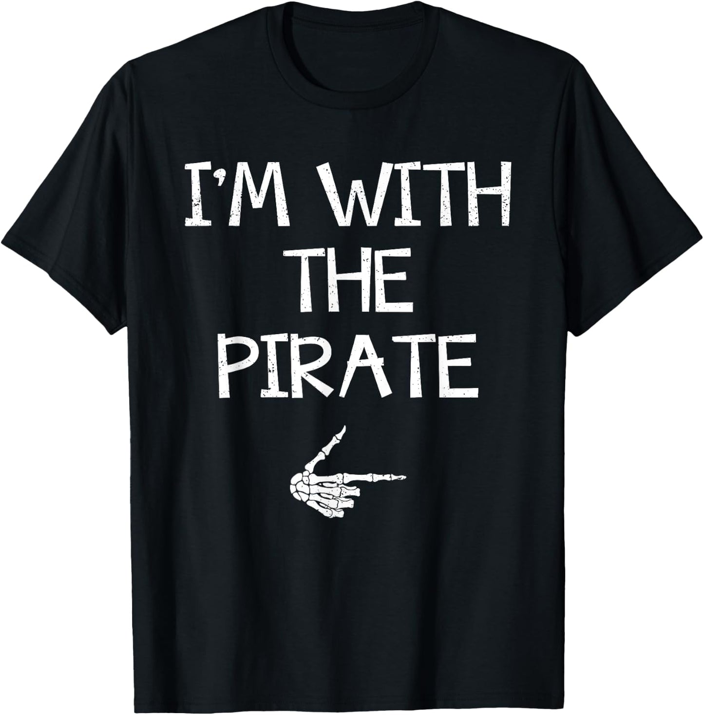 I'm With The Pirate Easy Halloween Costume Couples Matching T-Shirt - T-Shirt | Black