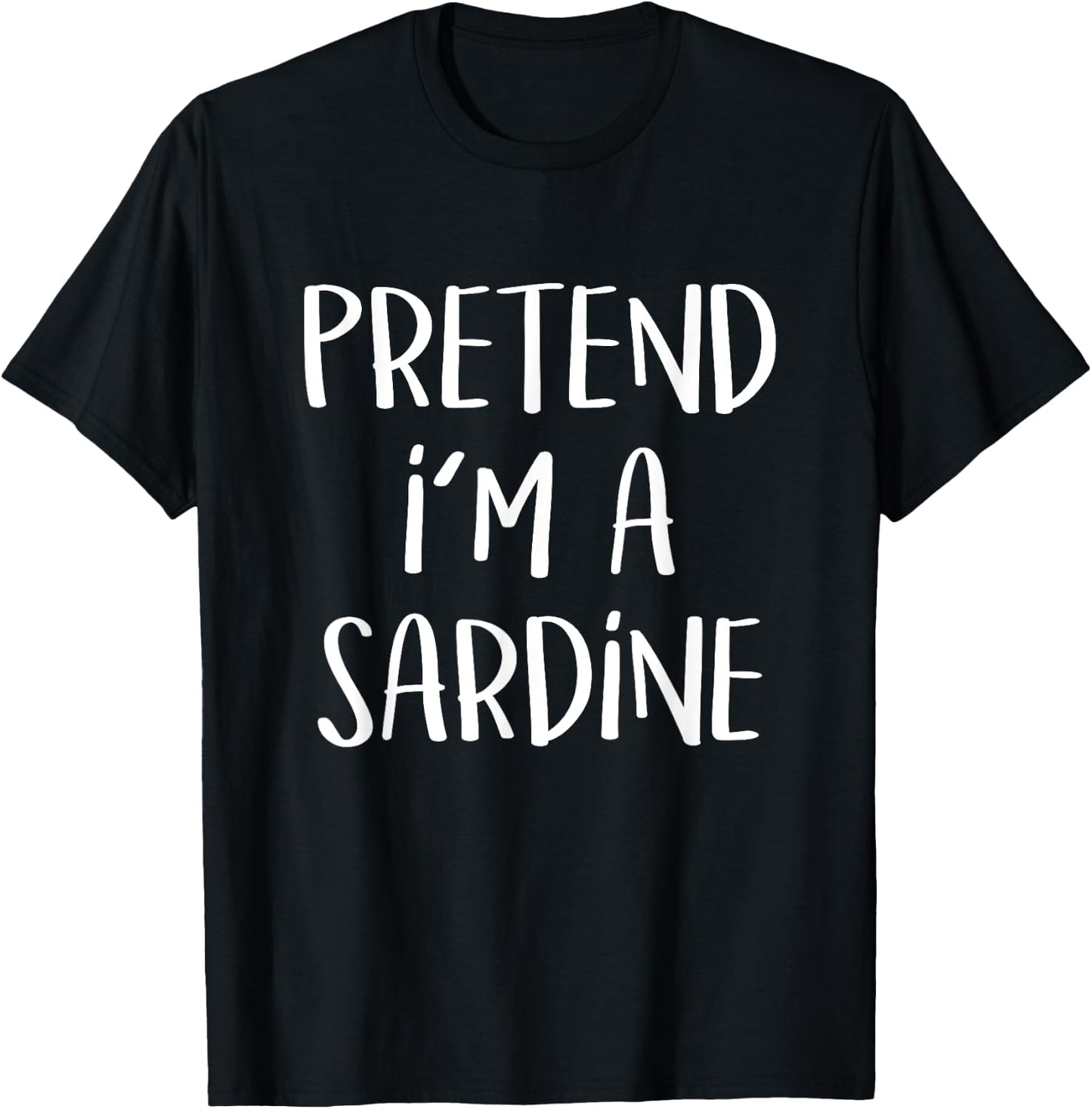 Pretend I'm A Sardine Costume Funny Fish Halloween Party T-Shirt - T-Shirt | Black