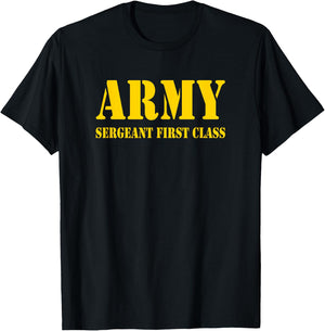 Sergeant First Class US ARMY Soldier T-Shirt - T-Shirt | Black